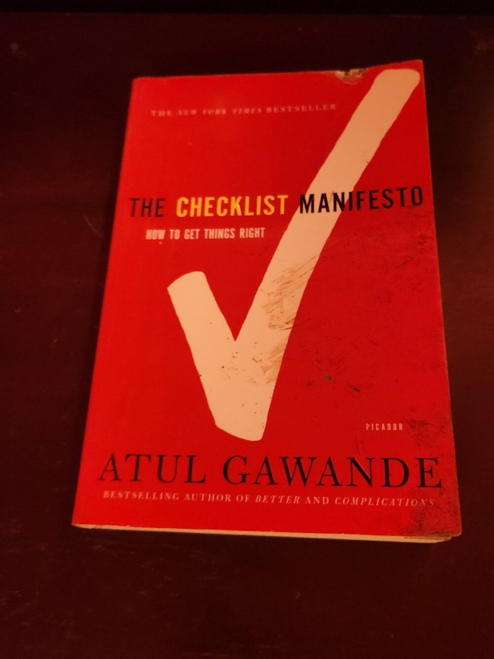 The Checklist Manifesto: How to Get Things Right by Atul Gawande